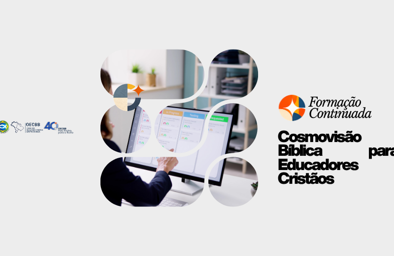 Curso - Cosmovisão Bíblica para educadores cristãos